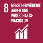 Die 17 Ziele der UN: Ziel 8: Menschenwürdige Arbeit und Wirtschaftswachstum